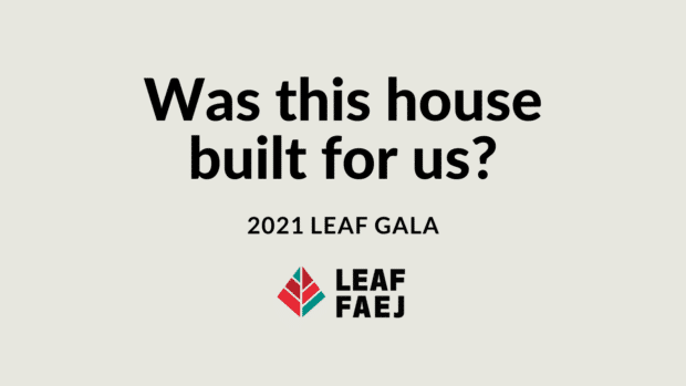Was this house built for us? 2021 LEAF Gala LEAF logo